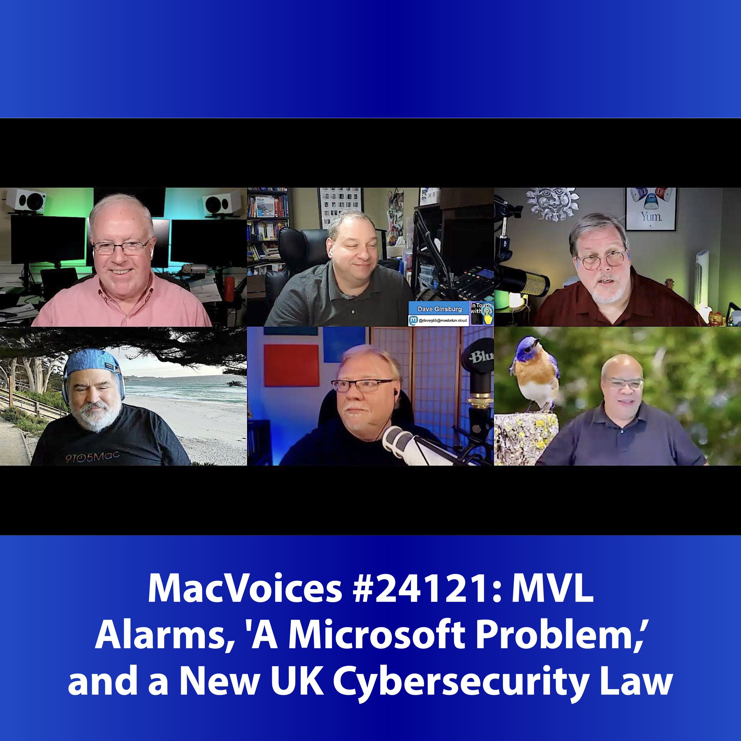 MacVoices #24121: MVL - Alarms, 'A Microsoft Problem," and a New UK Cybersecurity Law