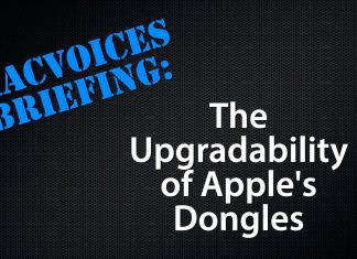 MacVoices Briefing - The Upgradability of Apple's Dongles