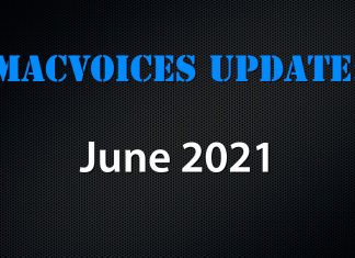 MacVoices Update 2021-06