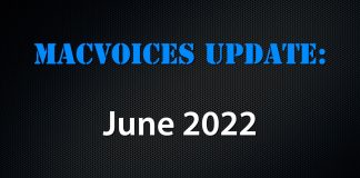 MacVoices Update - 2022-06