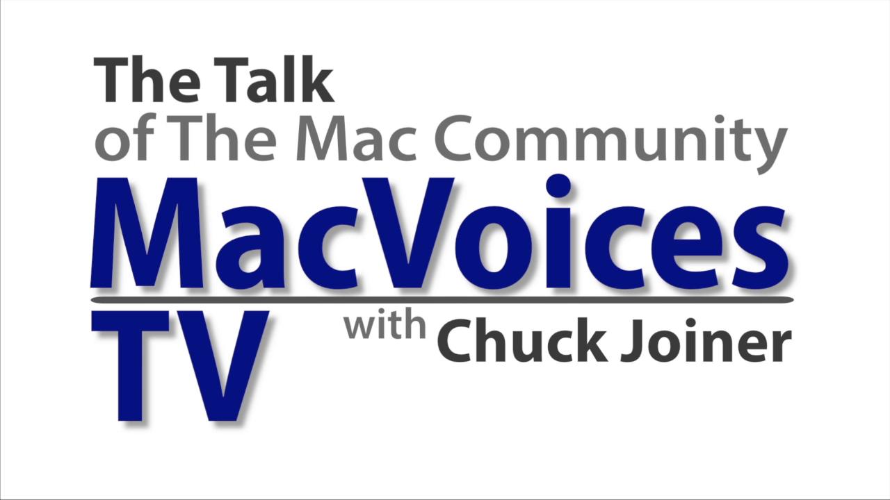 MacVoicesTV with Chuck Joiner