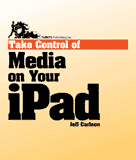 Take Control of Media on Your iPad