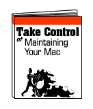 Take Control of Maintaining Your Mac