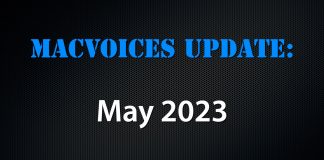 MacVoices Update - 2023-05