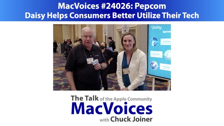 MacVoices #24026: Pepcom – Daisy Helps Consumers Better Utilize Their Tech