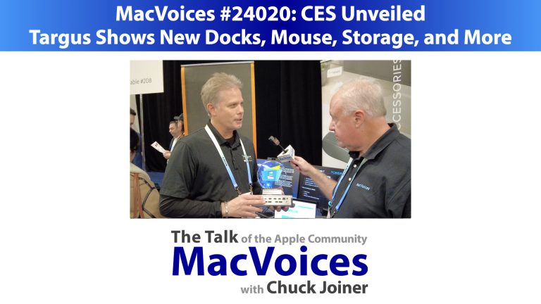 MacVoices #24020: CES Unveiled – Targus Shows New Docks, Mouse, Storage, and More