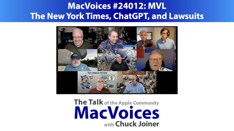 MacVoices #24012: MVL – The New York Times, ChatGPT, and Lawsuits