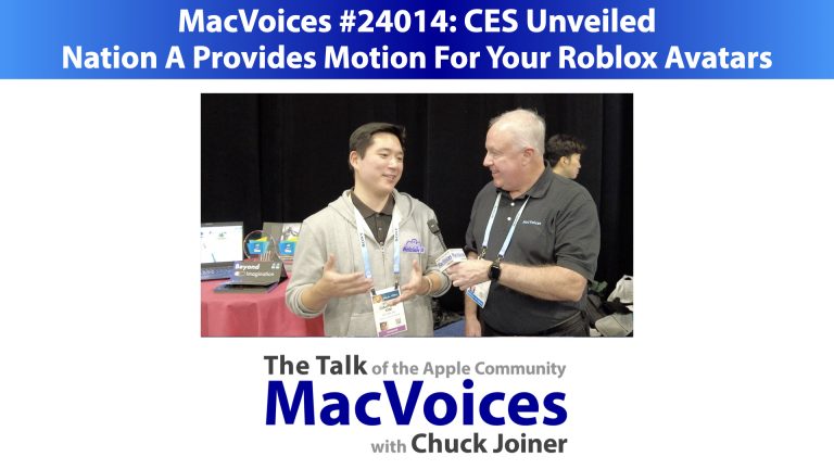 MacVoices #24014: CES Unveiled – Nation A Provides Motion For Your Roblox Avatars