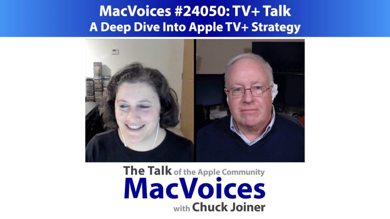 MacVoices #24050: TV+Talk – A Deep Dive Into Apple TV+ Strategy