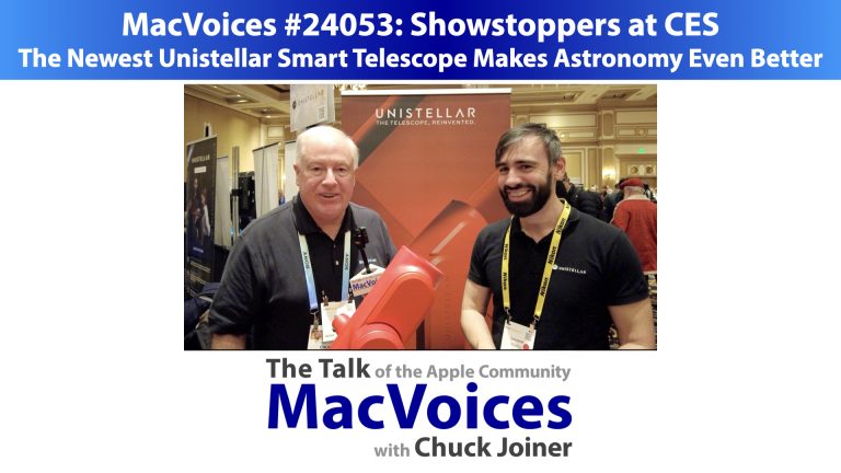 MacVoices #24053: Showstoppers – The Newest Unistellar Smart Telescope Makes Astronomy Even Better