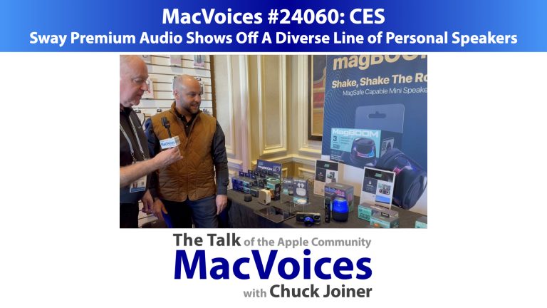 MacVoices #24060: CES – Sway Premium Audio Shows Off A Diverse Line of Personal Speakers