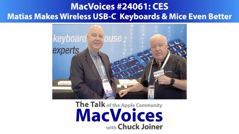 MacVoices #24061: CES – Matias Makes Wireless USB-C  Keyboards & Mice Even Better