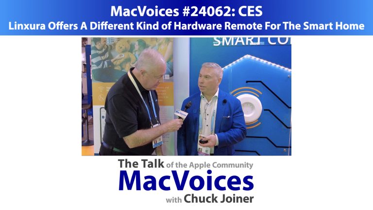 MacVoices #24062: CES – Linxura Offers A Different Kind of Hardware Remote For The Smart Home