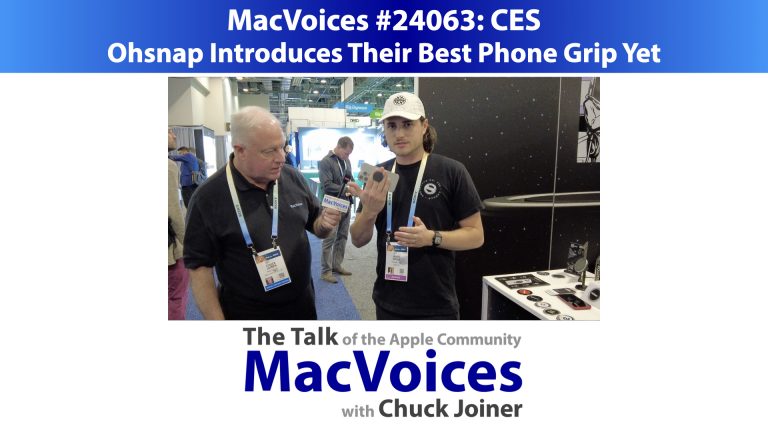 MacVoices #24063: CES – Ohsnap Introduces Their Best Phone Grip Yet