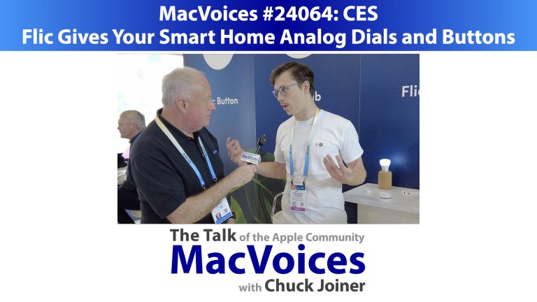 MacVoices #24064: CES – Flic Gives Your Smart Home Analog Dials and Buttons