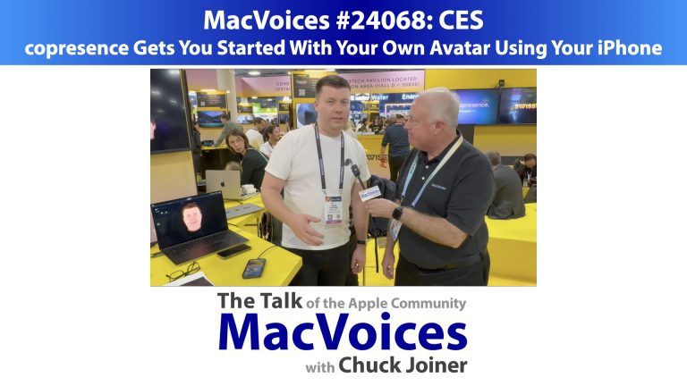 MacVoices #24068: CES – copresence Gets You Started With Your Own Avatar Using Your iPhone