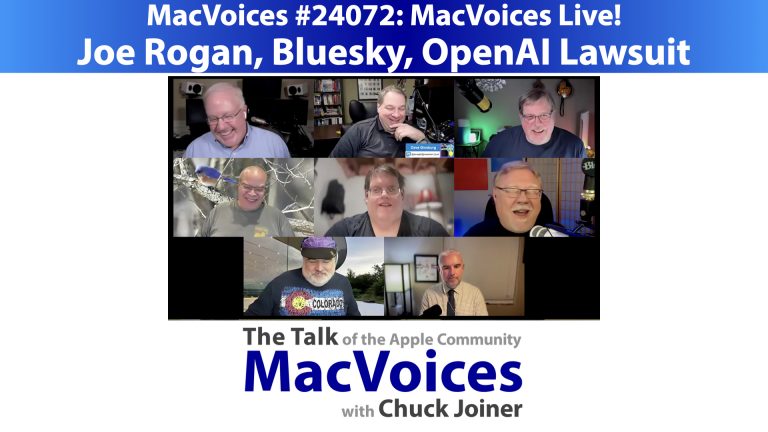 MacVoices #24072: MVL – Joe Rogan, Bluesky, OpenAI Lawsuit