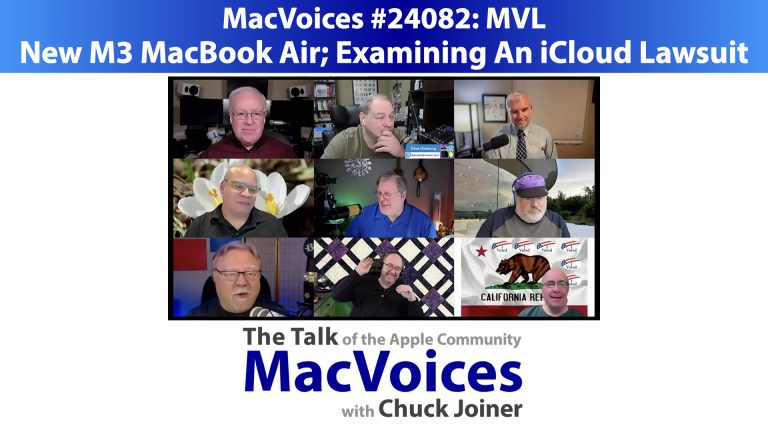 MacVoices #24082: MVL – New M3 MacBook Air; Examining An iCloud Lawsuit