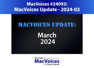 MacVoices Briefing - 2024-03