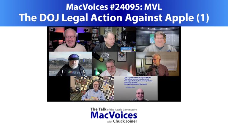 MacVoices #24095: MVL – The DOJ Legal Action Against Apple (1)