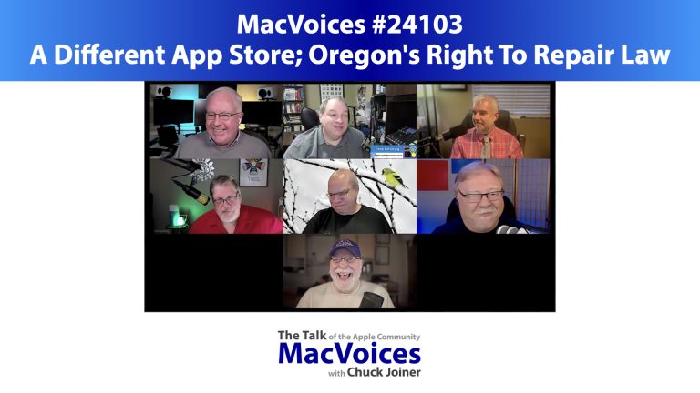 MacVoices #24103: MVL – A Different App Store; Oregon’s Right To Repair Law