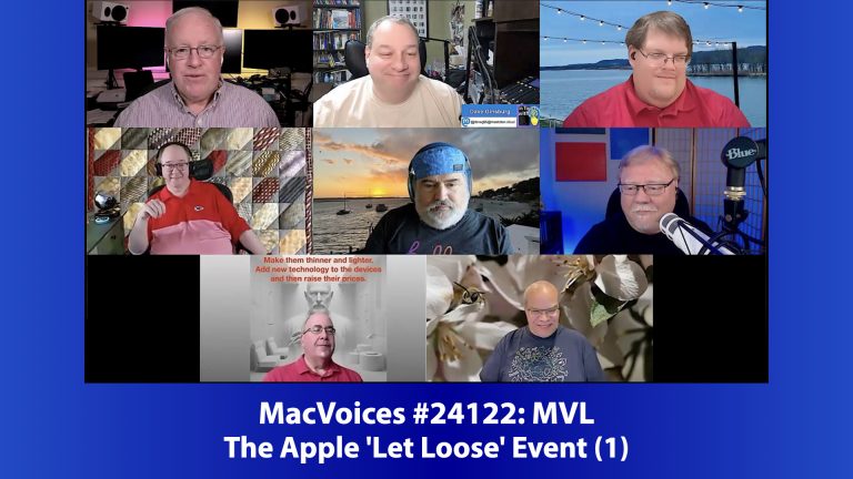MacVoices #24122: MVL – Apple’s ‘Let Loose’ Event (1)