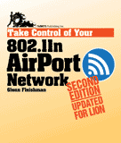 Take Control of Your 802.11n AirpPort Network, Second Edition